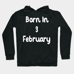 Born In 3 February Hoodie